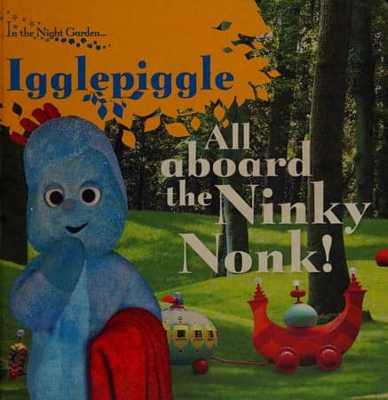 Cover of All Aboard the Ninky Nonk! Igglepiggle