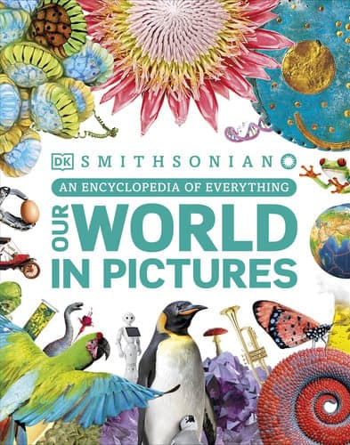Cover of Our world in pictures: an encyclopedia of everything