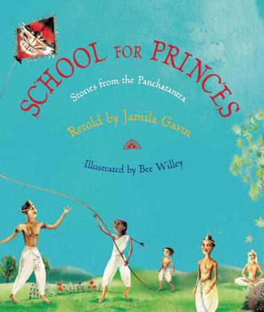 Cover of School for princes: stories from the Panchatantra