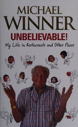 Cover of Unbelievable! my life in restaurants and other places