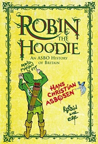 Cover of Robin the hoodie: an ASBO history of Britain