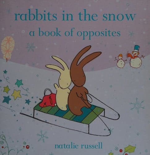 Cover of Rabbits in the Snow Ook of Opposites