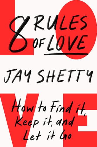 Cover of 8 rules of love: how to find it, keep it, and let it go