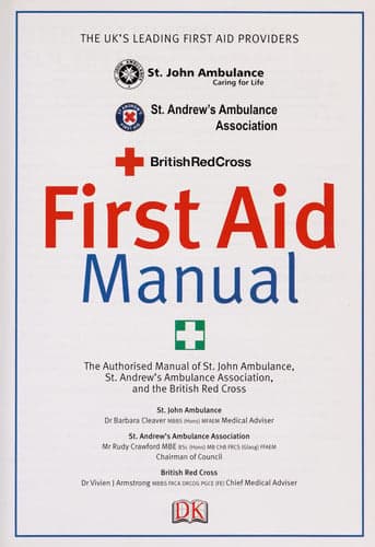 Cover of First aid manual: the authorised manual of St. John Ambulance, St. Andrew's Ambulance Association, and the British Red Cross