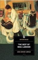 Cover of The Best Of Ring Lardner (ed. Lodge, David)