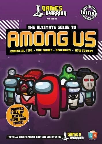 Cover of The Ultimate Guide to Among Us Essential Tips, Map Guides, New Roles, how to Play