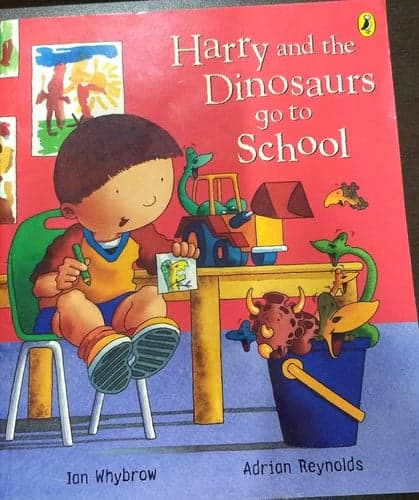 Cover of Harry and the Dinosaurs Go to School
