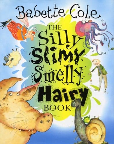 Cover of The Silly Slimy Smelly Hairy Book