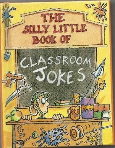 Cover of The Silly Little Book of Classroom Jokes