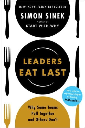 Cover of Leaders Eat Last Why Some Teams Pull Together and Others Don't