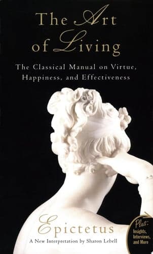 Cover of Art of Living The Classical Mannual on Virtue, Happiness, and Effectiveness