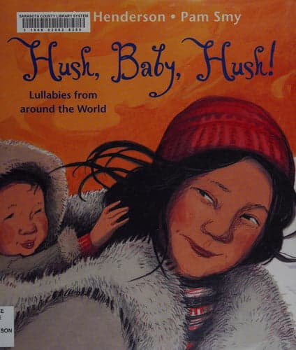 Cover of Hush, Baby, Hush! Lullabies from Around the World