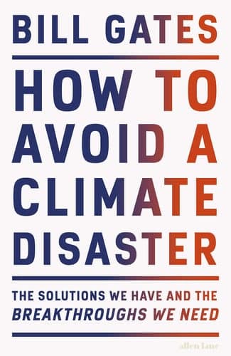 Cover of How to Avoid a Climate Disaster The Solutions We Have and the Breakthroughs We Need