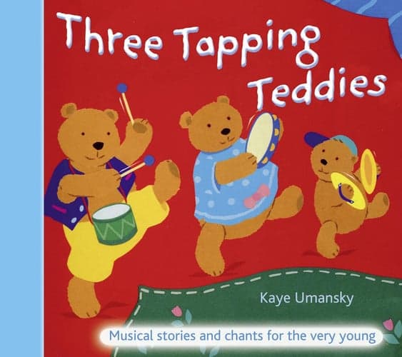 Cover of Three Tapping Teddies Musical Stories and Chants for the Very Young