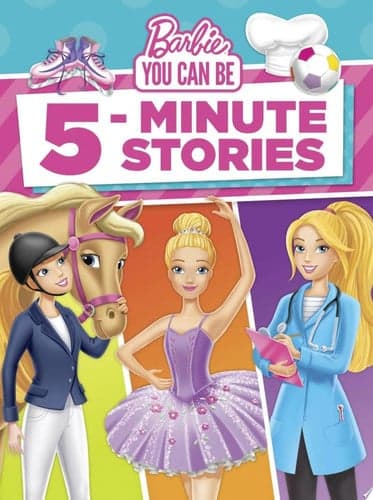 Cover of Barbie You Can Be 5-Minute Stories (Barbie)