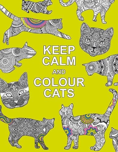 Cover of Keep Calm and Colour Cats Creative Calm for Cat Lovers
