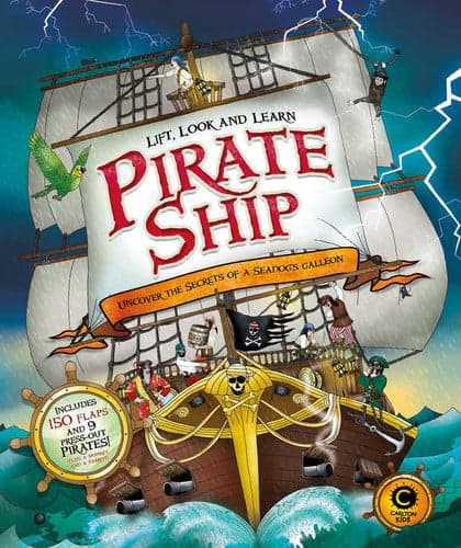 Cover of Lift, Look and Learn: Pirate Ship Uncover the Secrets of a Seadog's Galleon