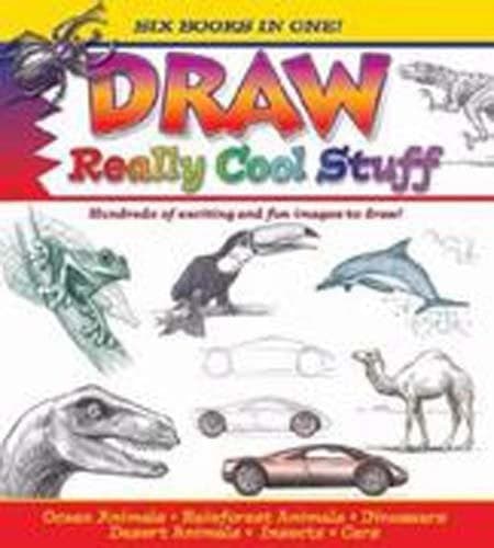 Cover of Draw Really Cool Stuff Hundreds of Exciting and Fun Images to Draw