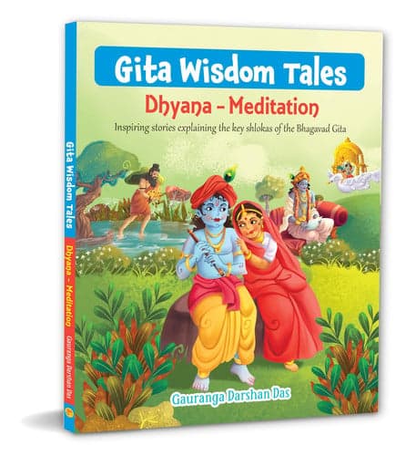 Cover of Gita Wisdom Tales: Dhyana - Meditation - Inspiring Stories Explaining The Key Shlokas Of The Bhagava