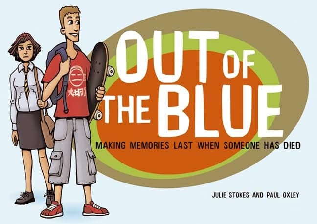 Cover of Out of the Blue Making Memories Last when Someone Has Died