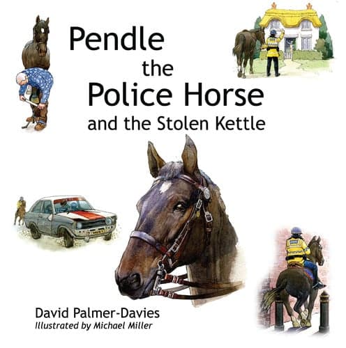 Cover of Pendle the Police Horse and the Stolen Kettle