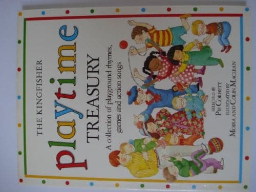 Cover of The Kingfisher Playtime Treasury A Collection of Playground Rhymes, Games, and Action Songs