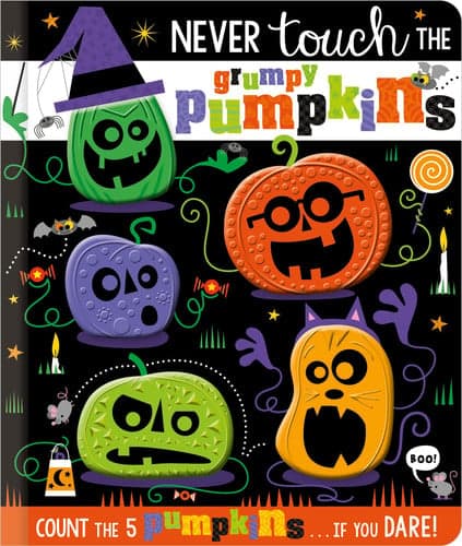 Cover of Never Touch the Grumpy Pumpkins