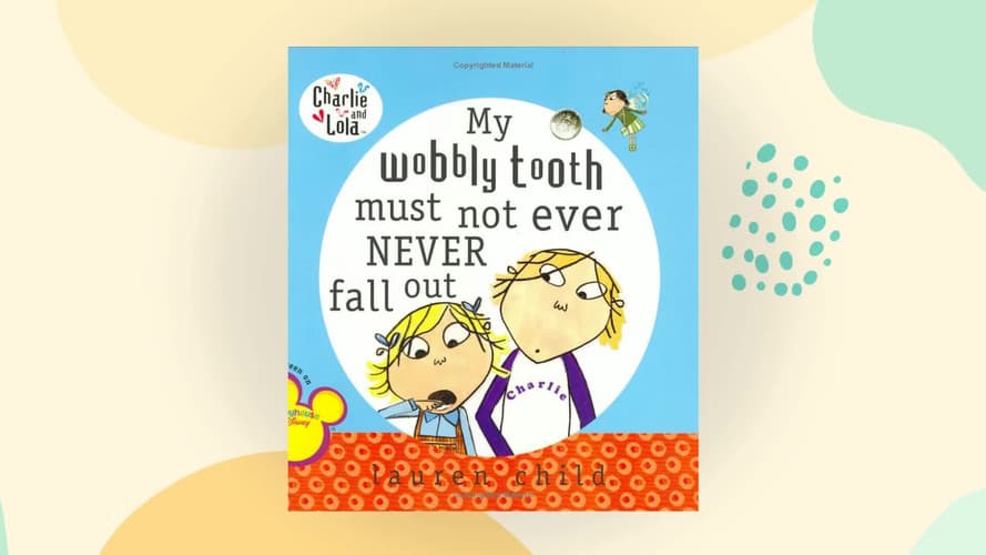 Cover of My Wobbly Tooth Must Not Ever Never Fall Out