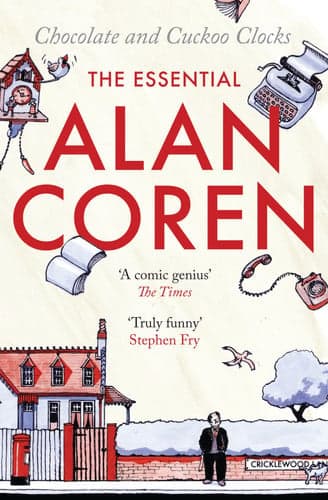 Cover of Chocolate and Cuckoo Clocks The Essential Alan Coren