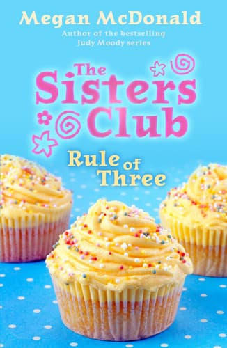Cover of The Sisters Club: Rule of Three