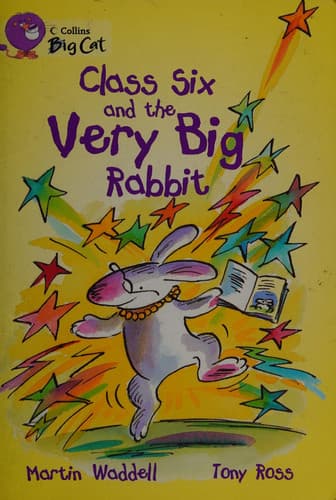 Cover of Class Six and the Very Big Rabbit Band 10/White