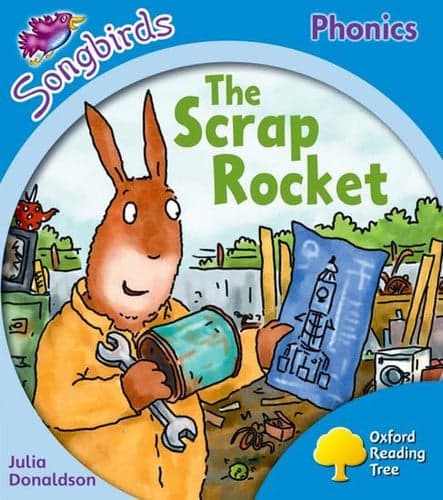 Cover of Oxford Reading Tree: Stage 3: Songbirds: The Scrap Rocket