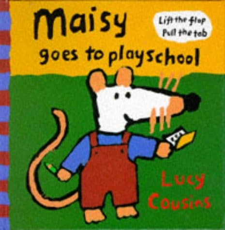 Cover of Maisy Goes to Playschool