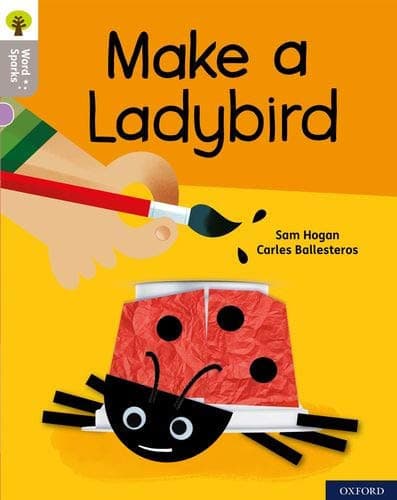 Cover of Oxford Reading Tree Word Sparks: Level 1: Make a Ladybird Level 1 Make a Ladybird