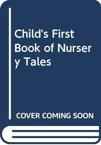 Cover of A Child's First Book of Nursery Tales