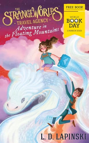 Cover of The Strangeworlds Travel Agency: Adventure in the Floating Mountains World Book Day 2023
